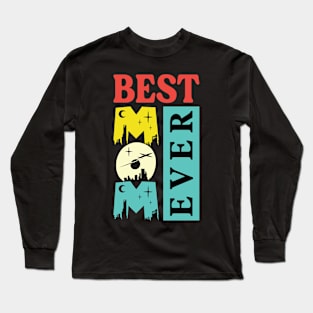 Best mom ever Long Sleeve T-Shirt